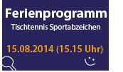 Heute: Tischtennis-Sportabzeichen im Ferienprogramm